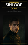 SINLOOP CORE — El Sistema de Transformación Masculina